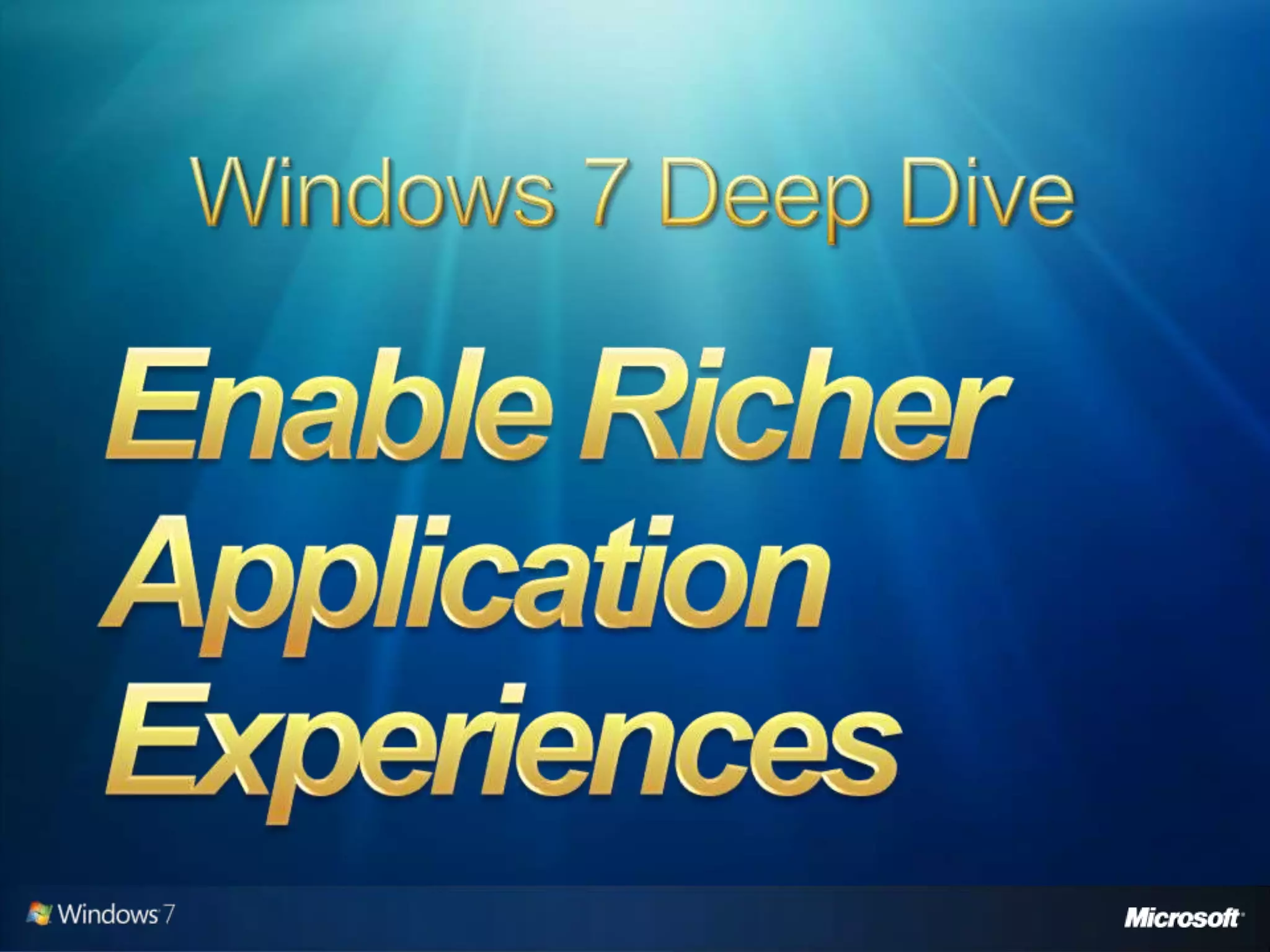Windows 7 Developer Overview
