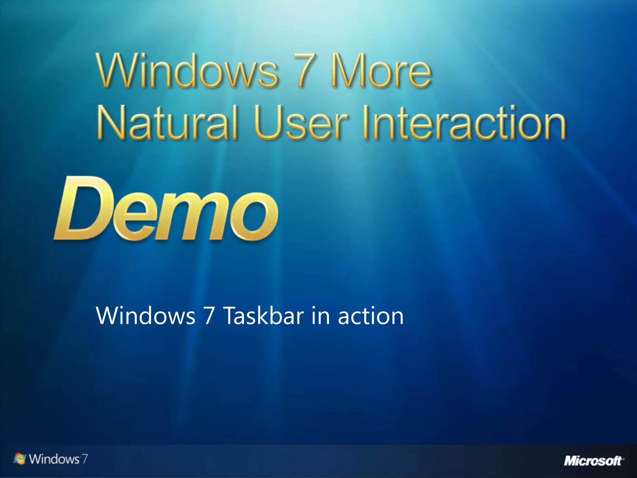 Windows 7 Developer Overview