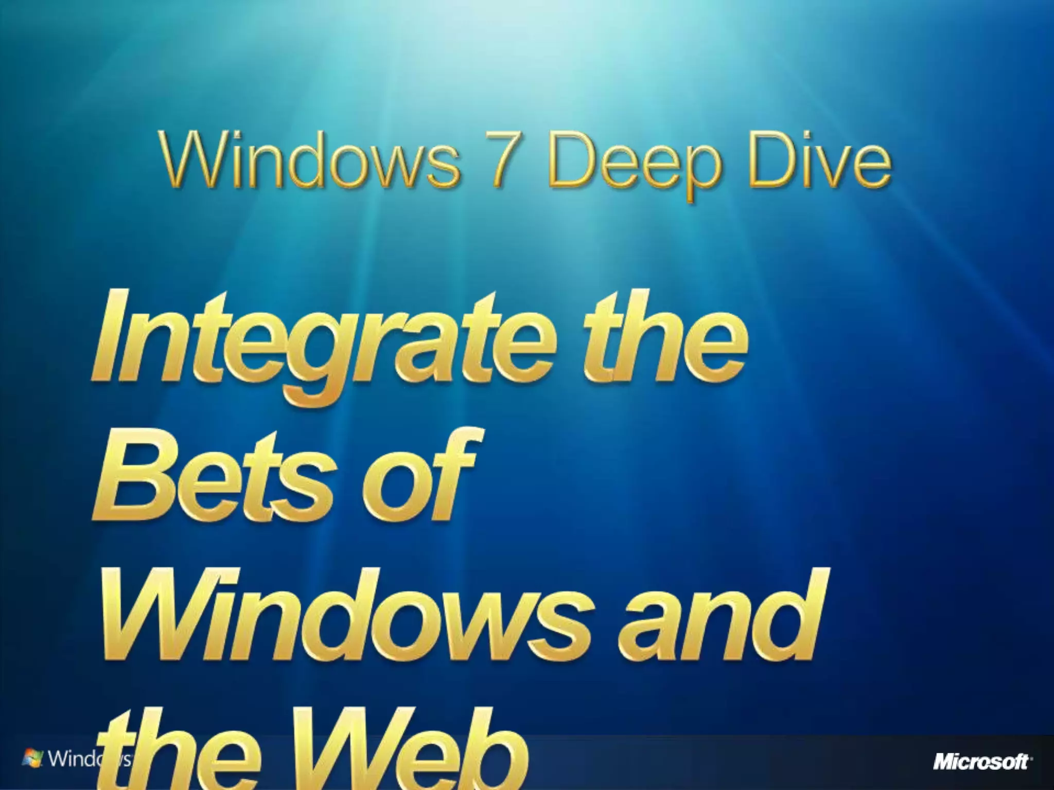 Windows 7 Developer Overview