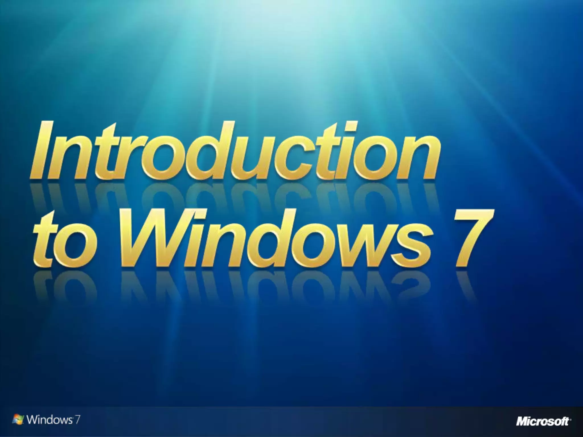 Windows 7 Developer Overview