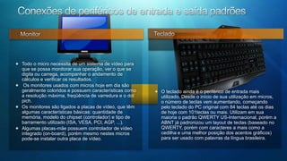 Principais componentesComponentes  básicos dos  computadores (hardware  e  software) 