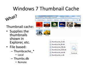 Windows 7 forensics thumbnail-dtl-r4 | PPTX | Operating Systems ...