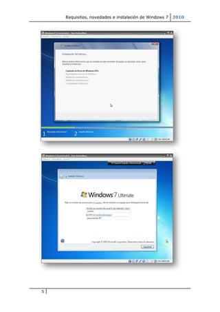 Requisitos, novedades e instalación de Windows 7   2010




5
 