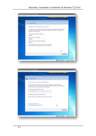 Requisitos, novedades e instalación de Windows 7   2010




6
 