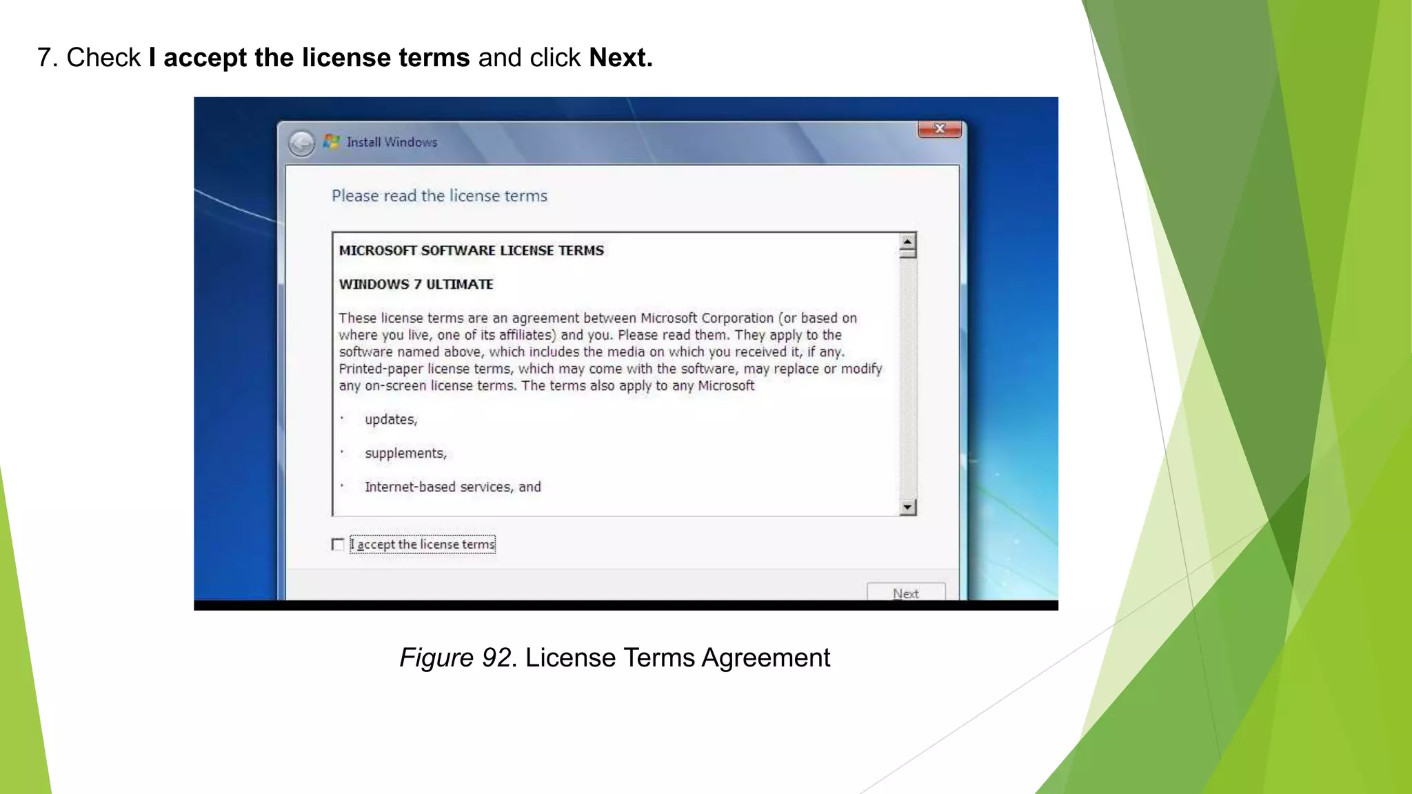 7. Check I accept the license terms and click Next.
Figure 92. License Terms Agreement
 