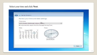 Select your time and click Next.
39
 