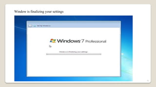 Window is finalizing your settings
41
 