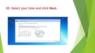 20. Select your time and click Next.
 
