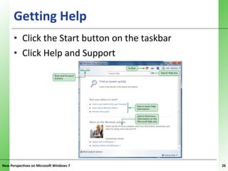 Getting Help <ul><li>Click the Start button on the taskbar </li></ul><ul><li>Click Help and Support </li></ul>New Perspect...