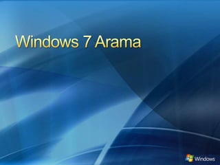 Windows 7 Arama 