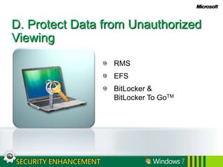D. Protect Data from Unauthorized ViewingRMSEFSBitLocker & BitLocker To GoTM
