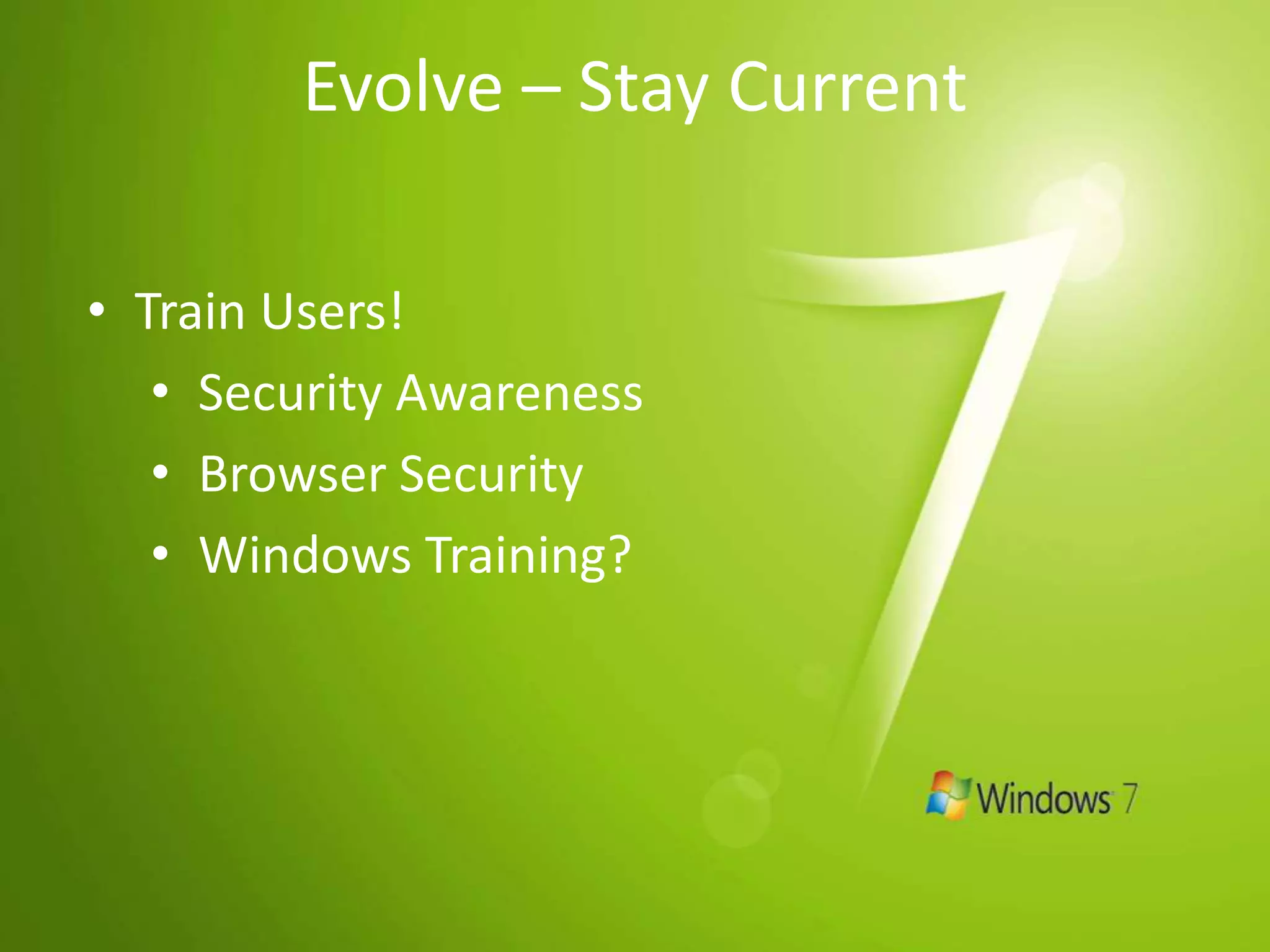 AgendaIntroduction to Windows 7Internet Explorer 8BitLocker and BitLocker to GoAppLockerBitLocker To Go - IssuesDoes not work with other OS