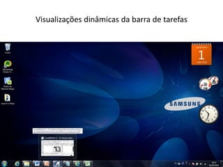 Visualizações dinâmicas da barra de tarefas
 