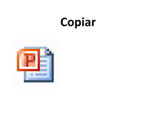 Copiar
 
