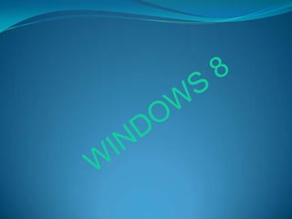 WINDOWS 8 