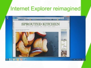 Internet Explorer reimagined
 