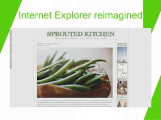 Internet Explorer reimagined
 