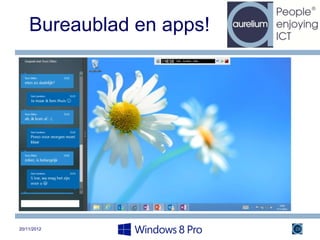 Bureaublad en apps!




20/11/2012                28
 