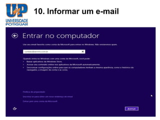 10. Informar um e-mail
 