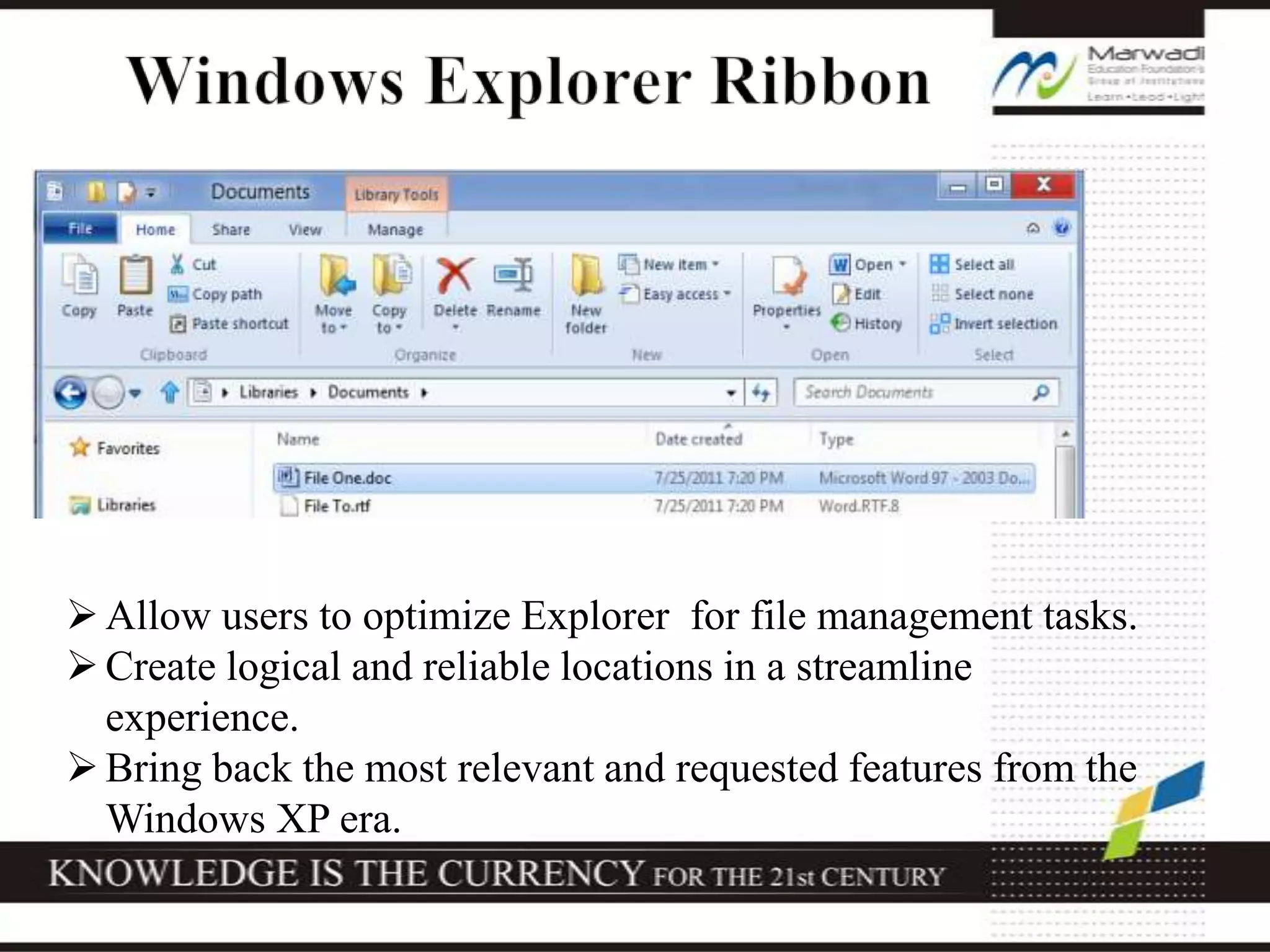 Allow users to optimize Explorer for file management tasks.
Create logical and reliable locations in a streamline
experience.
Bring back the most relevant and requested features from the
Windows XP era.
 