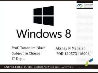 McGraw-Hill ©The McGraw-Hill Companies, Inc., 2000
Akshay N Mahajan
FOE-120573116004
Prof. Tarannum Bloch
Subject In Charge
IT Dept.
 