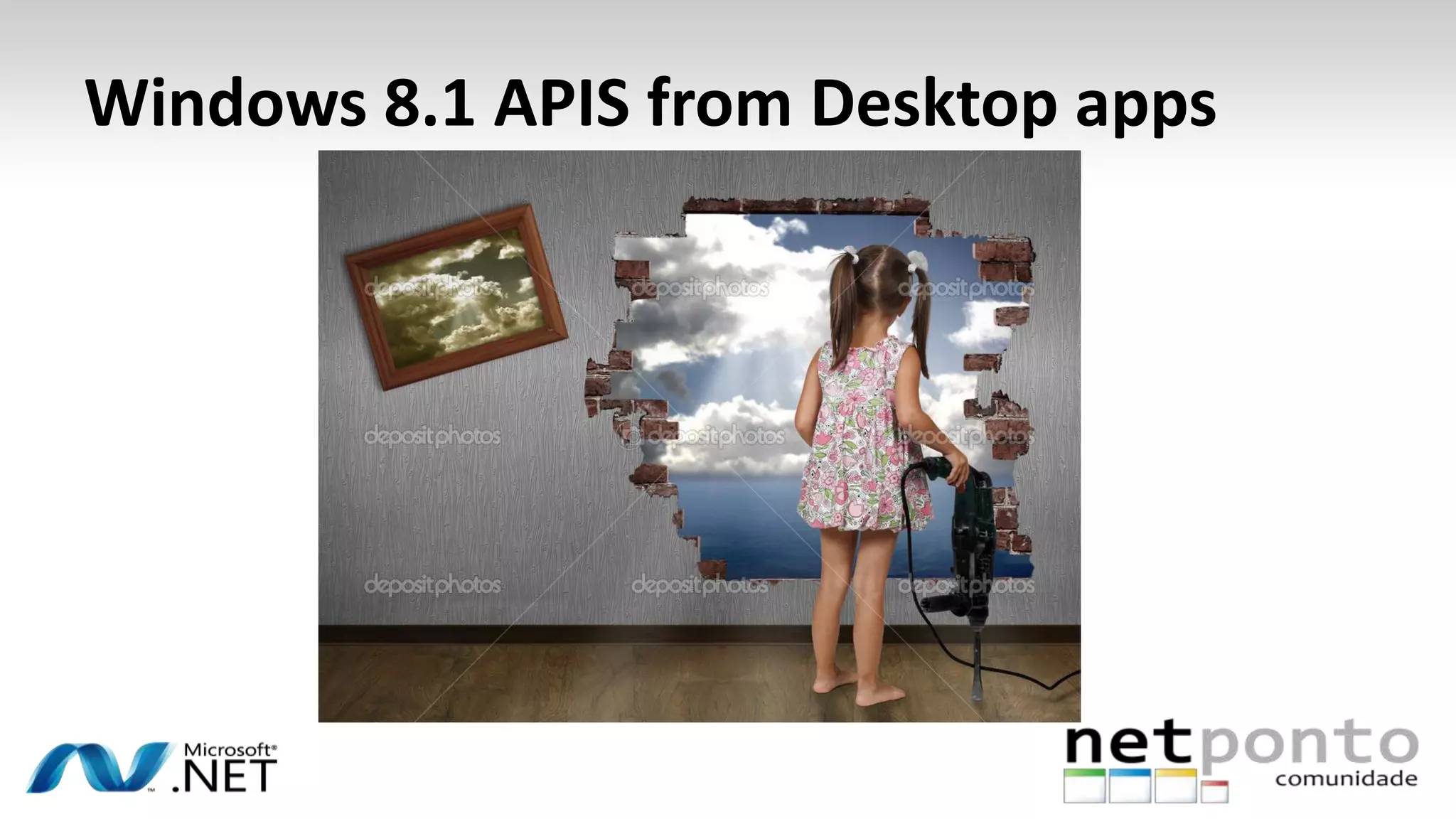 Windows 8.1 APIS from Desktop apps
 