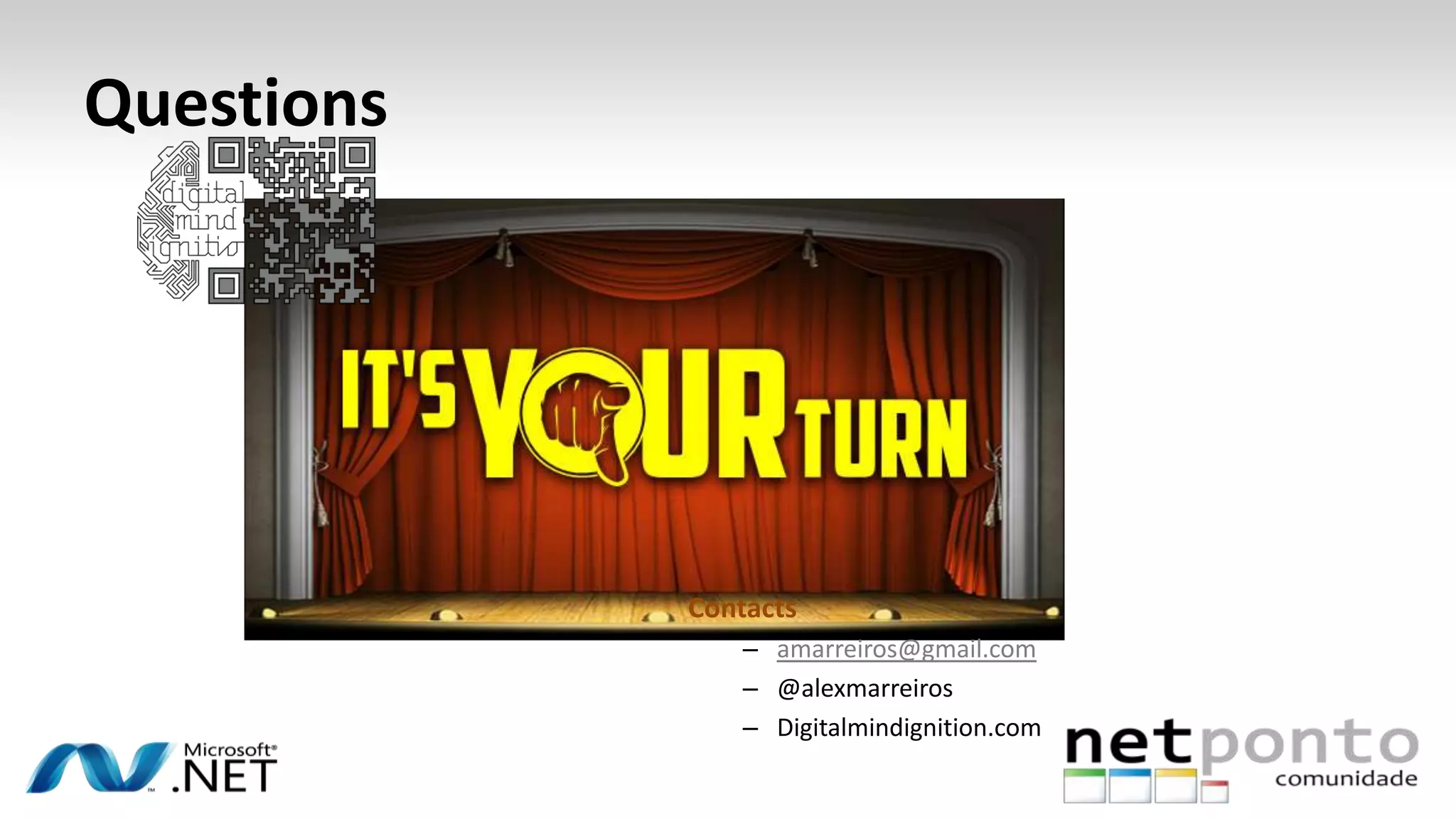 Questions
http://www.sprintfeed.com/2011/10/introducing-its-your-turn/
Contacts
– amarreiros@gmail.com
– @alexmarreiros
– Digitalmindignition.com
 