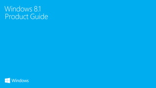 Windows 8.1
Product Guide

 