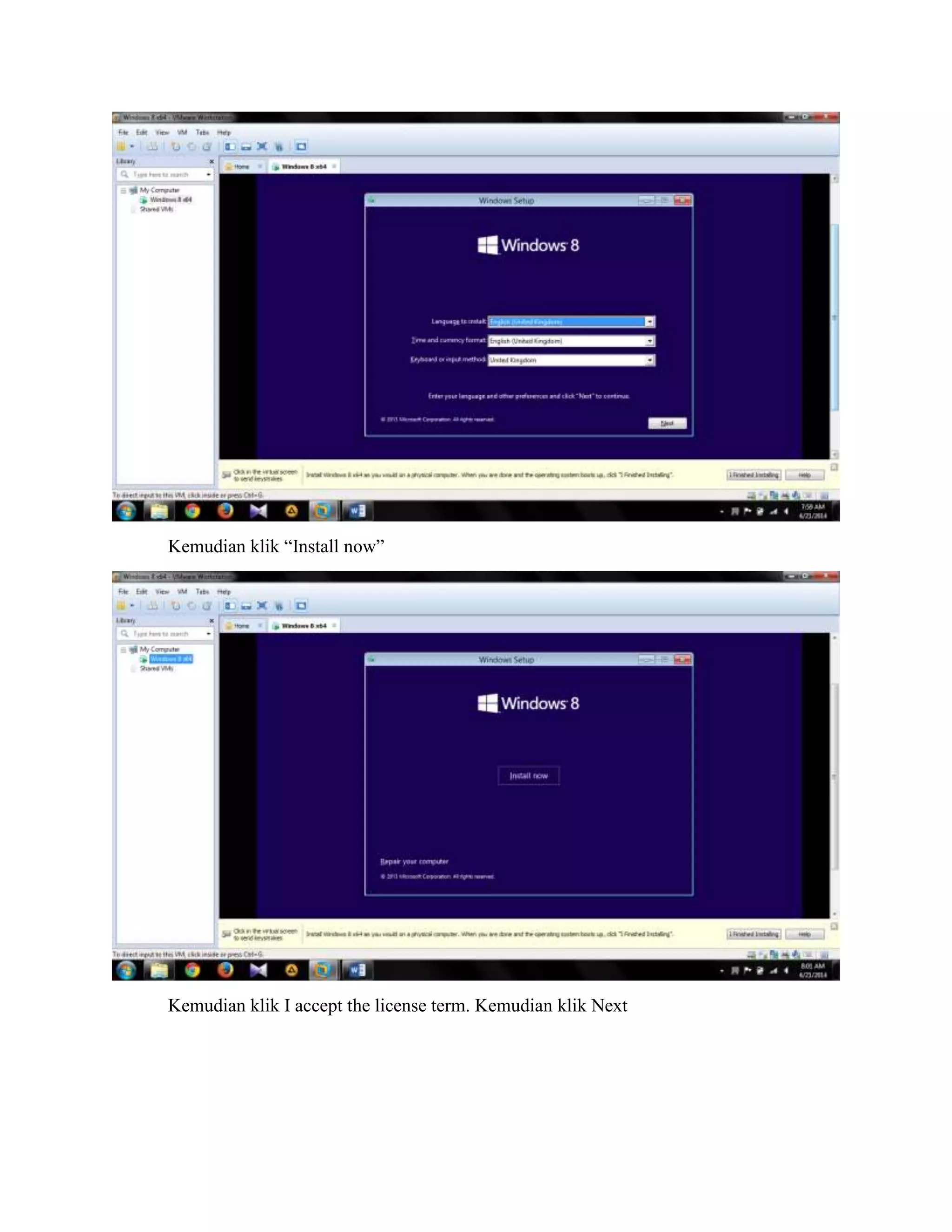 Kemudian klik “Install now”
Kemudian klik I accept the license term. Kemudian klik Next
 
