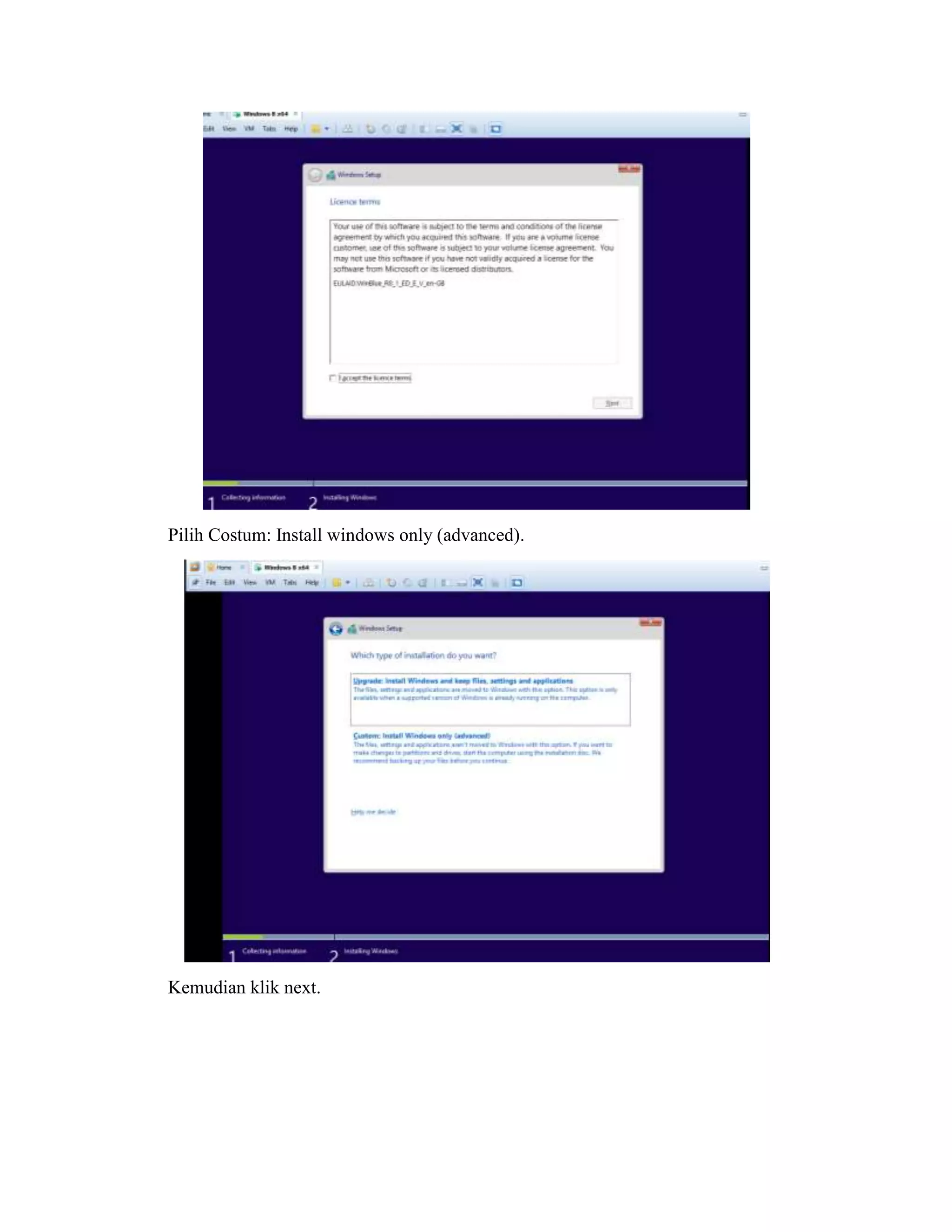 Pilih Costum: Install windows only (advanced).
Kemudian klik next.
 