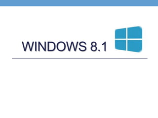WINDOWS 8.1
 