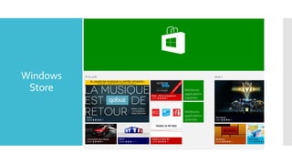 Windows
Store
 