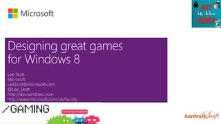 signing great games
for Windows 8
 