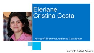 Eleriane
Cristina Costa
Microsoft Technical Audience Contributor
 