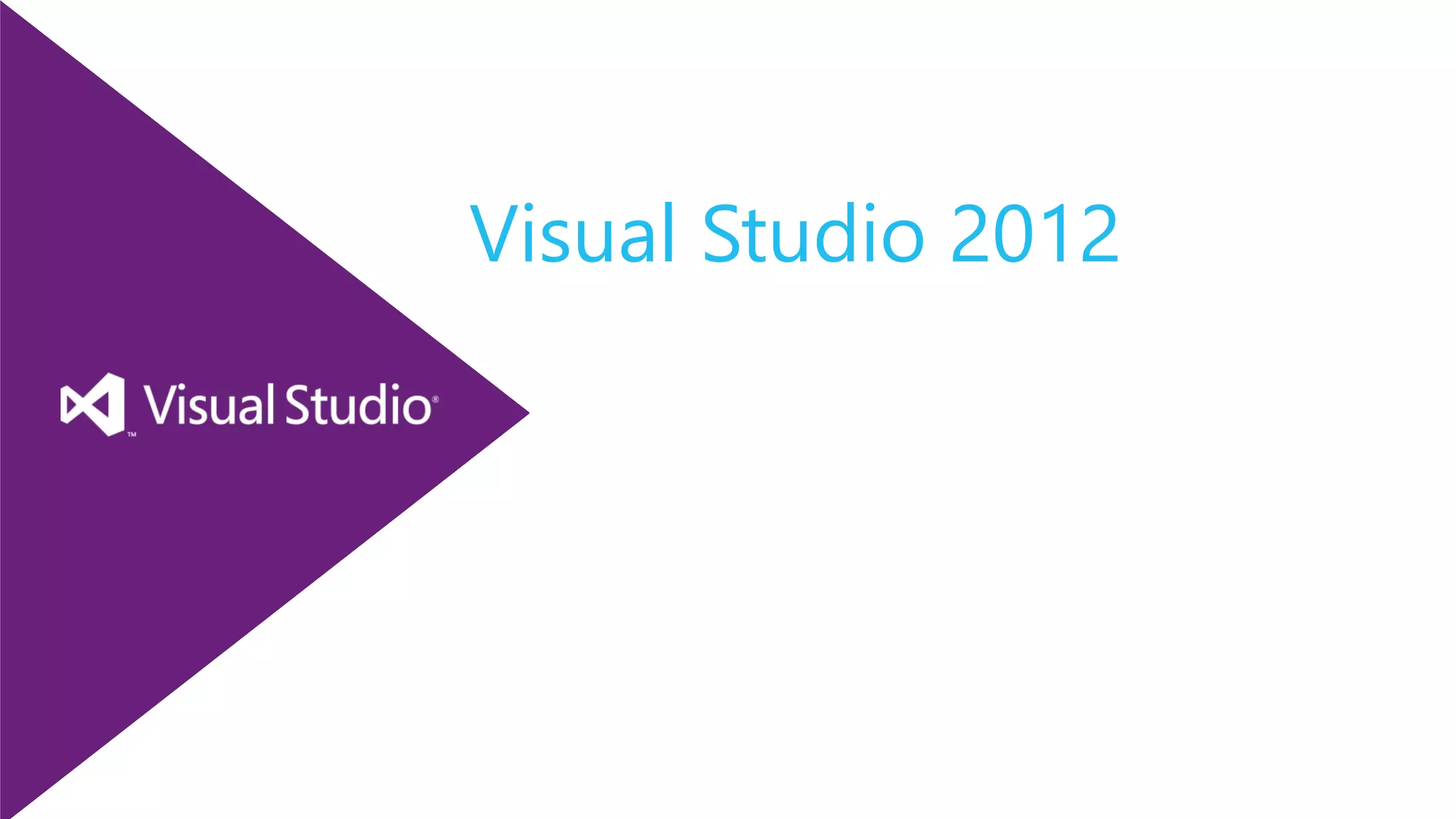 Visual Studio 2012
 