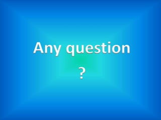 Any question
?
 