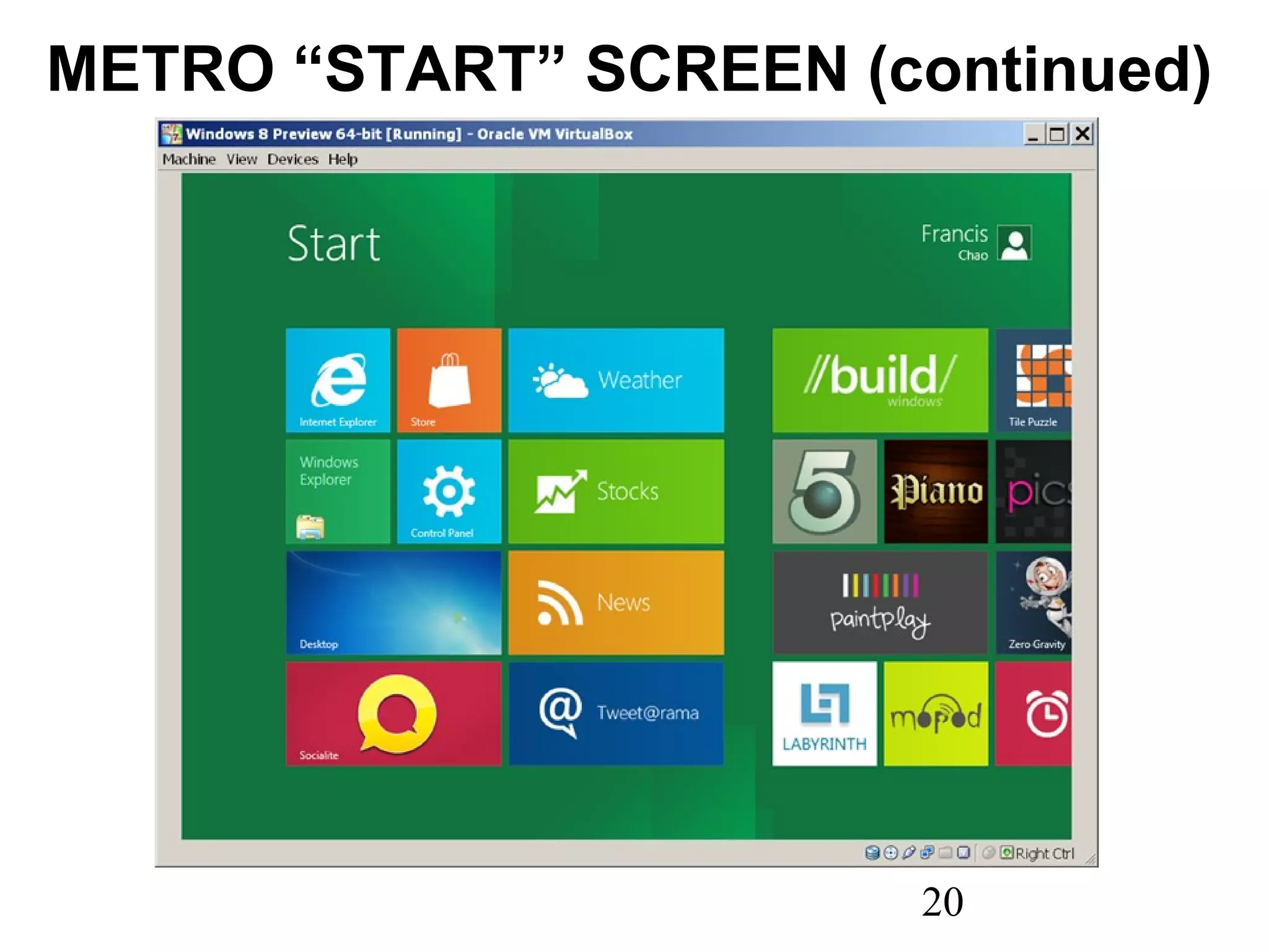 METRO “START” SCREEN (continued) 
