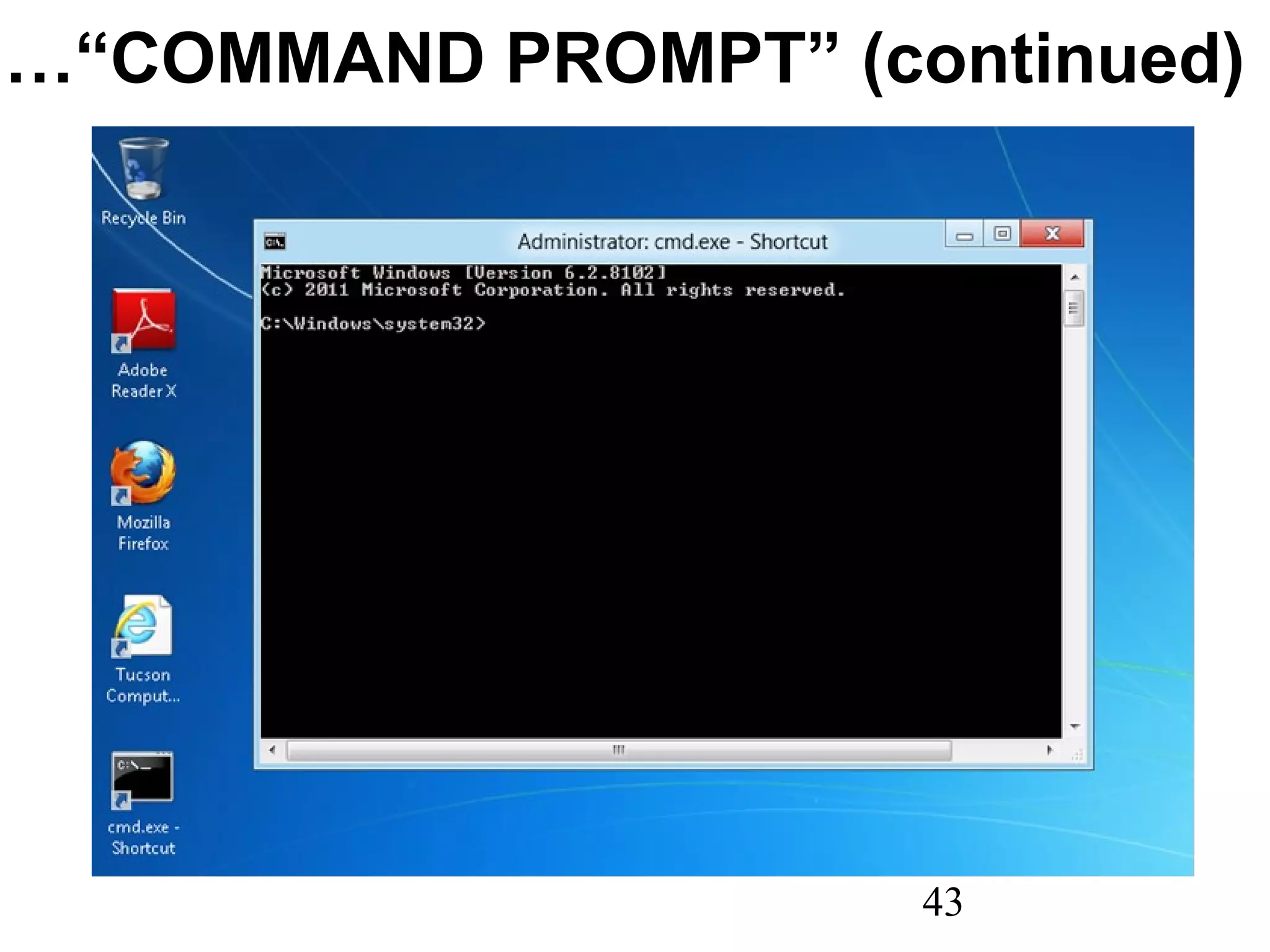 …“ COMMAND PROMPT” (continued) 