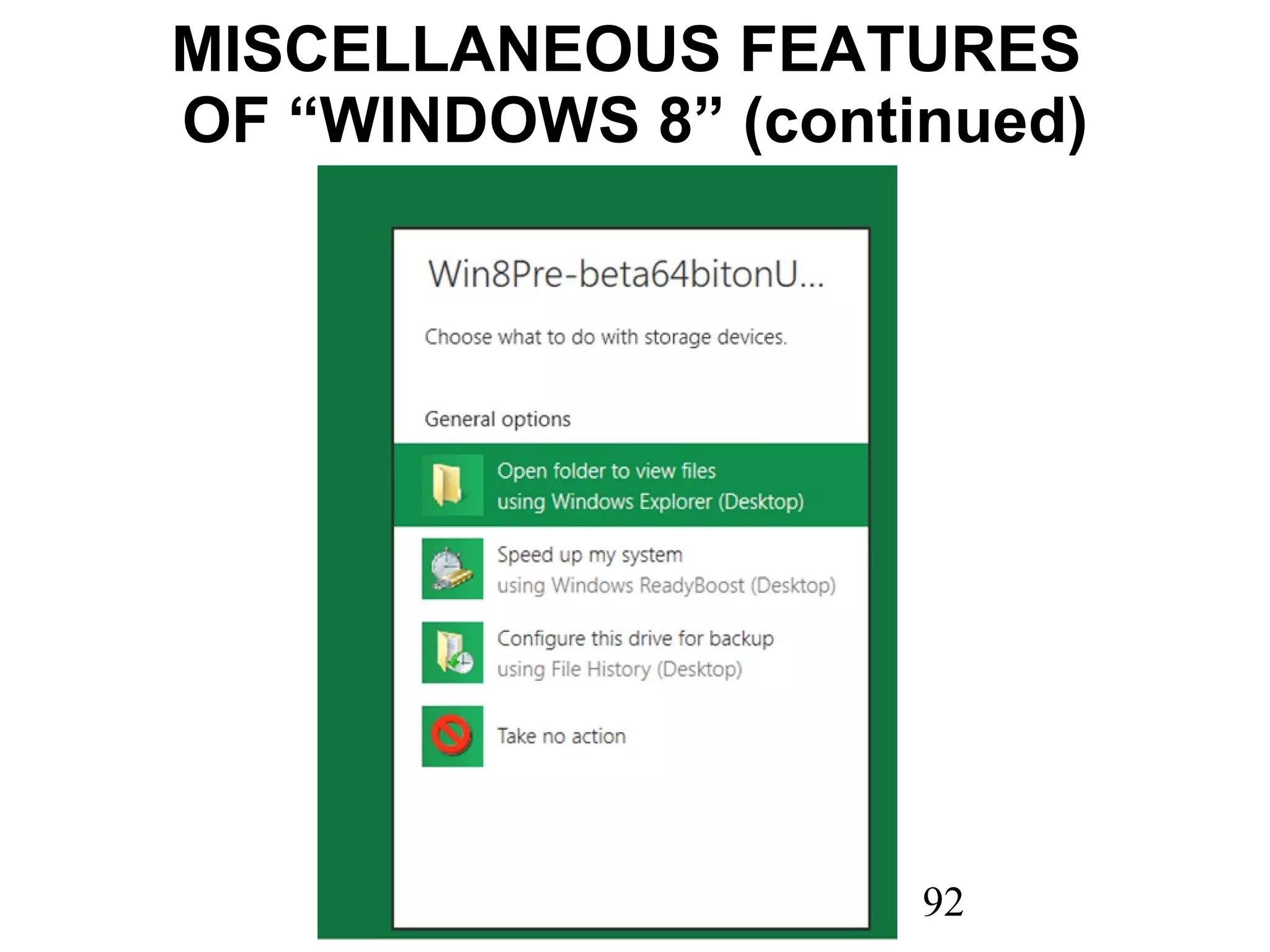 MISCELLANEOUS FEATURES  OF “WINDOWS 8” (continued) 