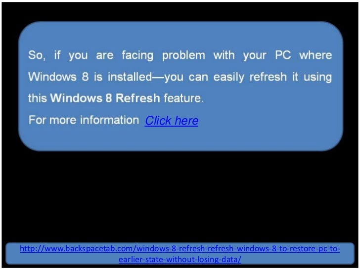 Windows 8 Refresh: Refresh Windows 8 to restore PC to Earlier State W\u2026