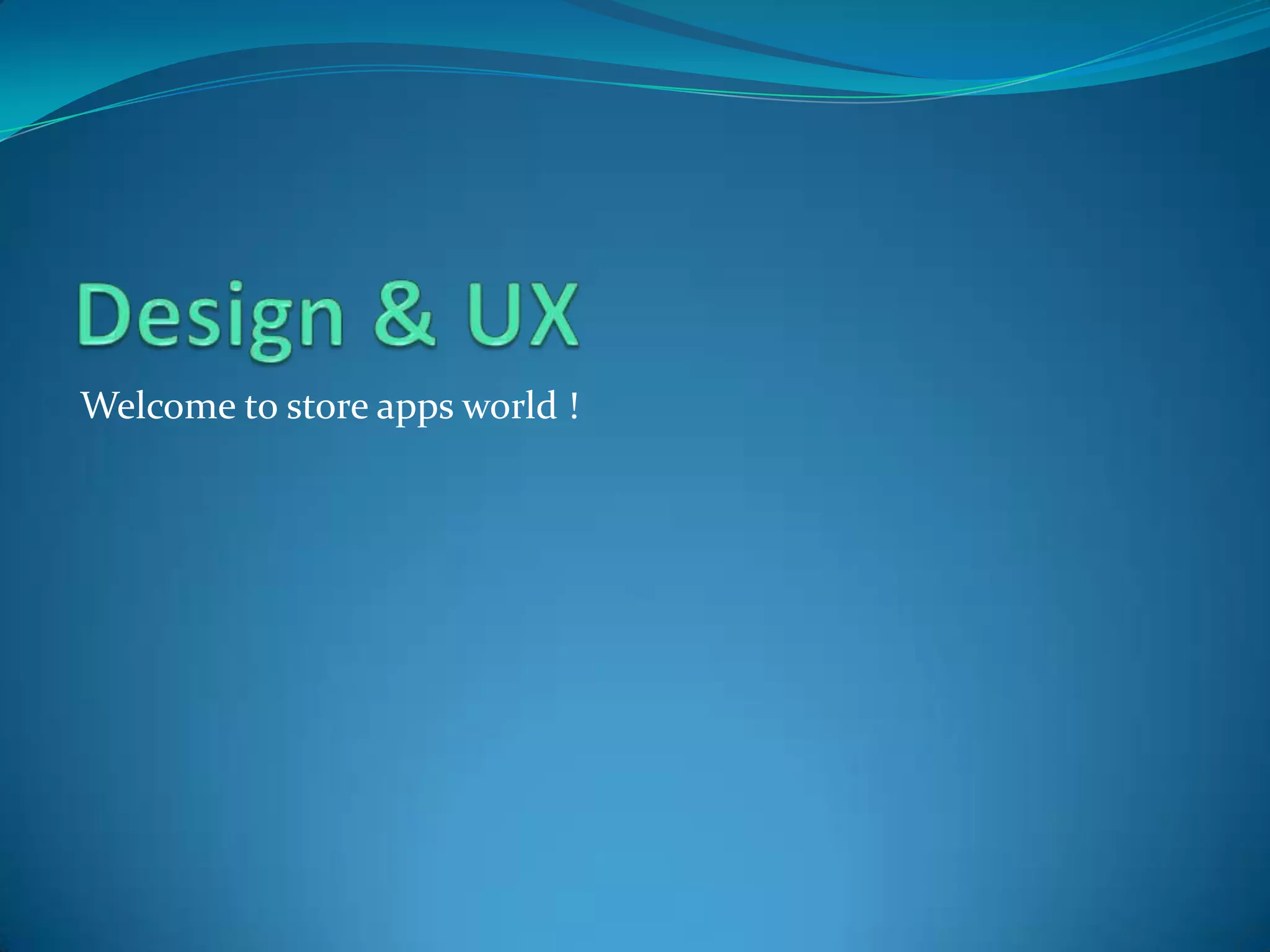 Welcome to store apps world !
 