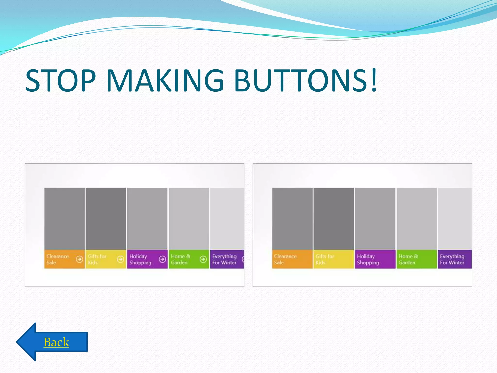 STOP MAKING BUTTONS!
Back
 