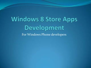For Windows Phone developers
 