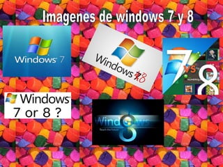 Windows 8 y 7