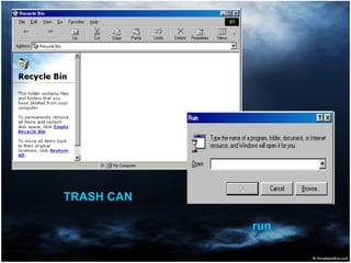 TRASH CAN
run
 