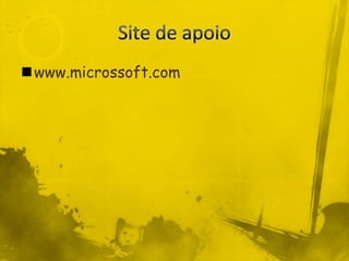 Site de apoio www.microssoft.com