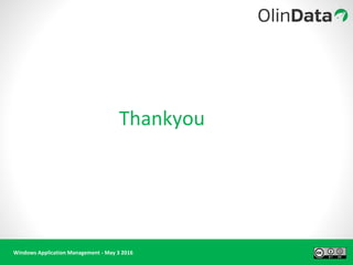 Windows Application Management - May 3 2016
Thankyou
 