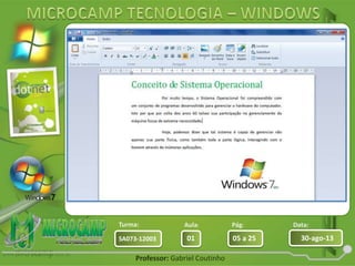 Aula: Pág: Data:
01 05 a 25 30-ago-13SA073-12003
Turma:
Professor: Gabriel Coutinho
É um programa de edição de documentos.
Diferencia-se do Bloco de Notas, por permitir
formatações e inserção de elementos gráficos, como o
uso de imagens.
 