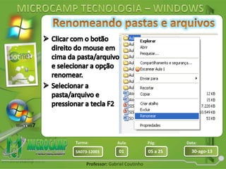 Aula: Pág: Data:
01 05 a 25 30-ago-13SA073-12003
Turma:
Professor: Gabriel Coutinho
 