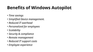 Short and brief information about Windows Autopilot | PPTX